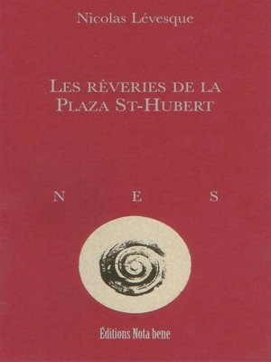 cover image of Les rêveries de la Plaza St-Hubert